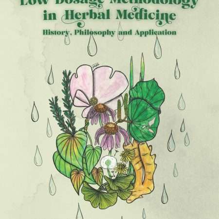 PRE SALE - Low Dosage Methodology in Herbal Medicine Book- Overseas customer